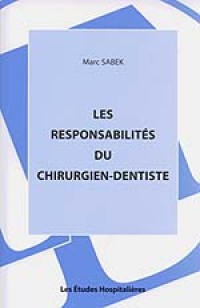 Les responsabilités du Chirurgien-Dentiste