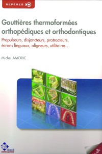 Gouttières thermoformées orthopédiques et orthodontiques