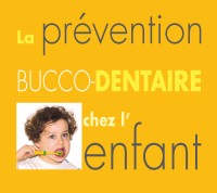 La prévention Bucco-Dentaire chez l'Enfant